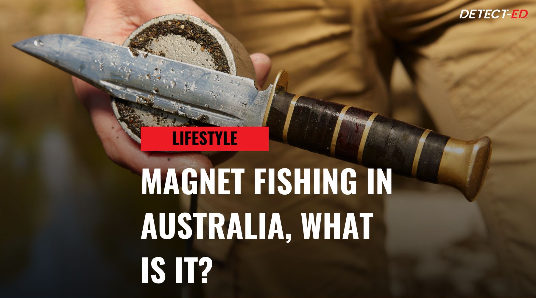 Magnet Fishing Australia  What is Magnet Fishing? – Detect-Ed
