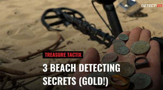 Treasure Tactix | 3 Beach Detecting Secrets (GOLD!)
