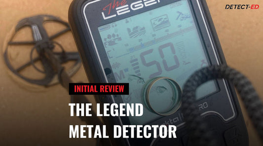 The Legend Metal Detector - Initial Review